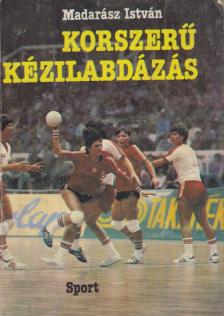 MADARÁSZ ISTVÁN - Korszerű kézilabdázás [antikvár]