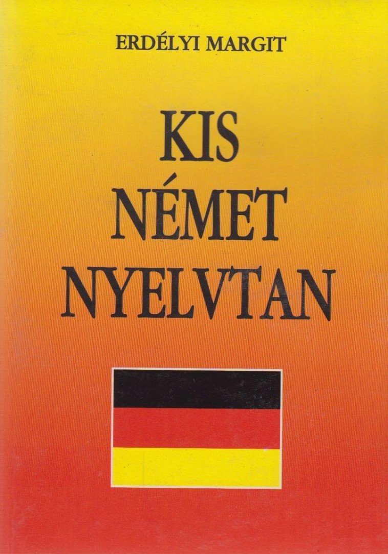 ERDÉLYI MARGIT - Kis német nyelvtan [antikvár]