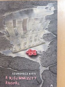 Szurovecz Kitti - A kisemmizett angyal [antikvár]