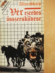 Allen Sharp - Vér ezredes összeesküvése [antikvár]