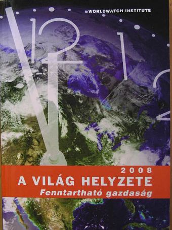 Bill Baue - A világ helyzete 2008 [antikvár]