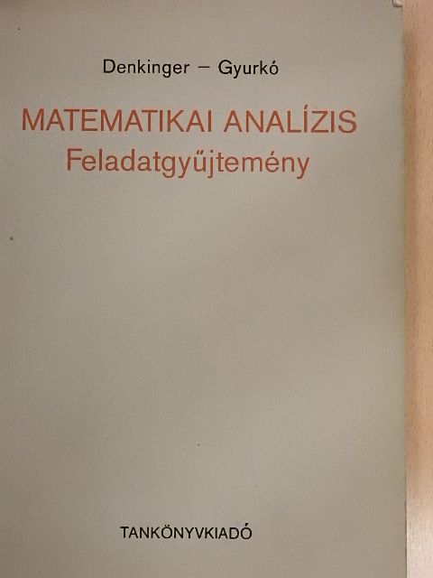 Denkinger Géza - Matematikai analízis [antikvár]