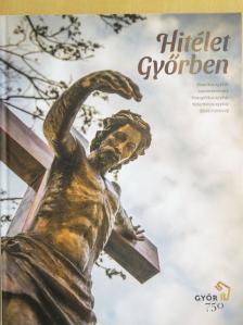 Bana József - Hitélet Győrben [antikvár]