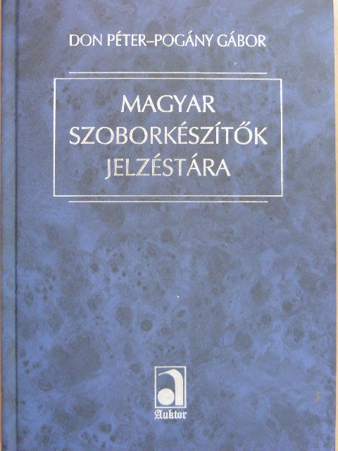 Don Péter - Magyar szoborkészítők jelzéstára [antikvár]