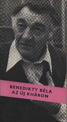 Benedikty Béla - Az új Kháron [antikvár]
