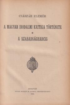 CSÁSZÁR ELEMÉR - A magyar irodalmi kritika története a szabadságharcig [antikvár]