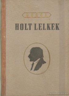 Gogol, Nyikolaj Vaszilijevics - Holt lelkek [antikvár]