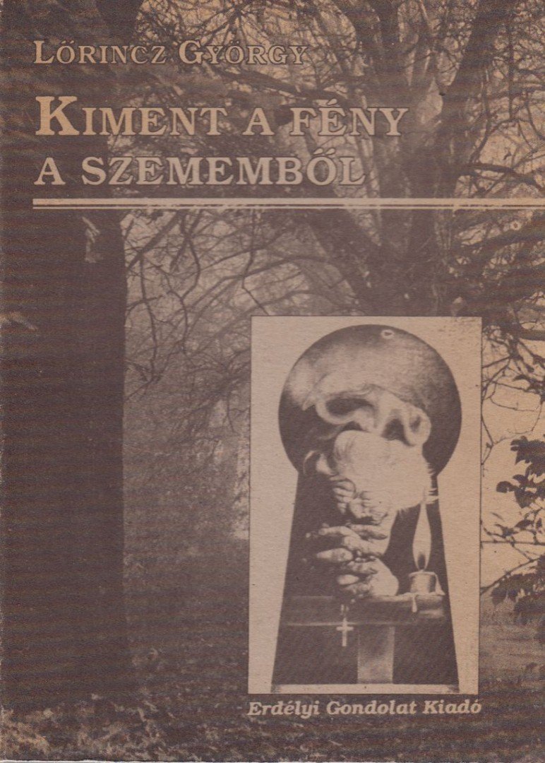 Lőrincz György - Kiment a fény a szememből [antikvár]