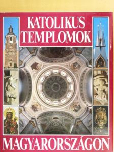 Dercsényi Balázs - Katolikus templomok Magyarországon [antikvár]
