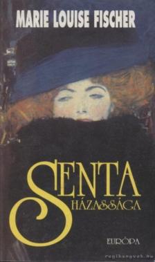 Fischer, Marie Louise - Senta házassága [antikvár]