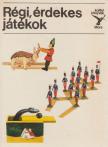 Majercsik Krisztina - Régi, érdekes játékok [antikvár]