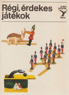 Majercsik Krisztina - Régi, érdekes játékok [antikvár]