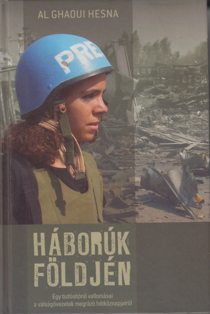 Al Ghaoui Hesna - Háborúk földjén [antikvár]