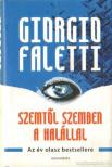 FALETTI, GIORGIO - Szemtől szemben a halállal [antikvár]