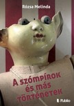 Melinda Rózsa - A szómpírok és más történetek [eKönyv: epub, mobi]