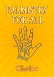 Cheiro - Palmistry for All [eKönyv: epub, mobi]