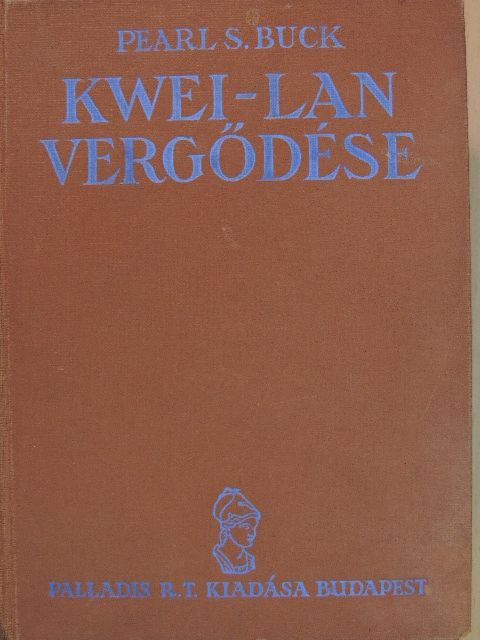 Pearl S. Buck - Kwei-lan vergődése [antikvár]