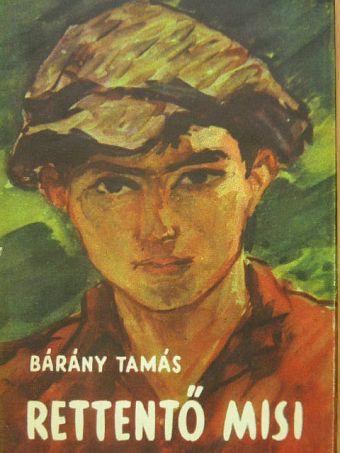 Bárány Tamás - Rettentő Misi [antikvár]