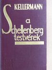 Kellermann - A Schellenberg testvérek [antikvár]