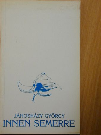Jánosházy György - Innen semerre [antikvár]