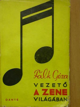 Falk Géza - Vezető a zene világában [antikvár]