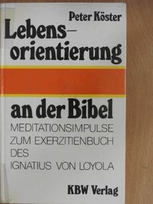 Loyolai Szent Ignác - Lebensorientierung an der Bibel [antikvár]