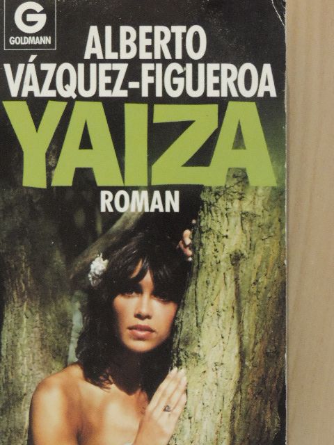 Alberto Vázquez-Figueroa - Yaiza [antikvár]