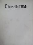 Über die IBM: [antikvár]