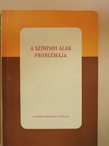 A színpadi alak problémája [antikvár]