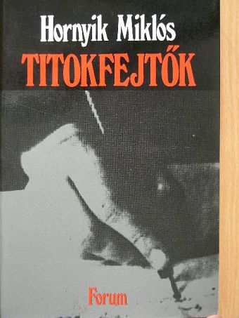 Hornyik Miklós - Titokfejtők (dedikált példány) [antikvár]