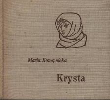KONOPNICKA, MARIA - Krysta [antikvár]