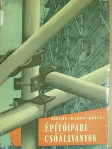 Kölley László - Építőipari csőállványok [antikvár]