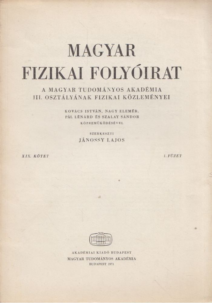 Jánossy Lajos - Magyar fizikai folyóirat XIX. kötet 1. füzet [antikvár]