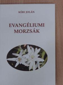 Kéri Jolán - Evangéliumi morzsák [antikvár]