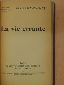 Guy de Maupassant - La vie errante [antikvár]