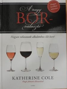 Katherine Cole - A nagy borválasztó [antikvár]