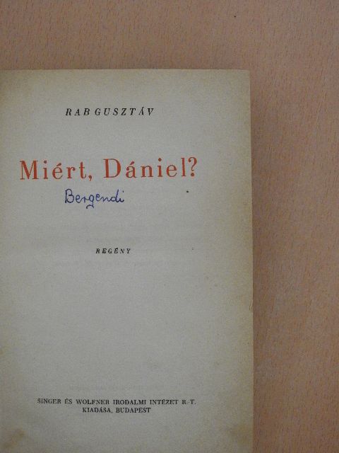 Rab Gusztáv - Miért, Dániel? [antikvár]