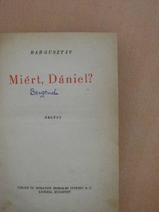 Rab Gusztáv - Miért, Dániel? [antikvár]