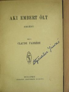 Claude Farrére - Aki embert ölt [antikvár]