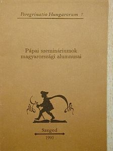 Pápai szemináriumok magyarországi alumnusai [antikvár]