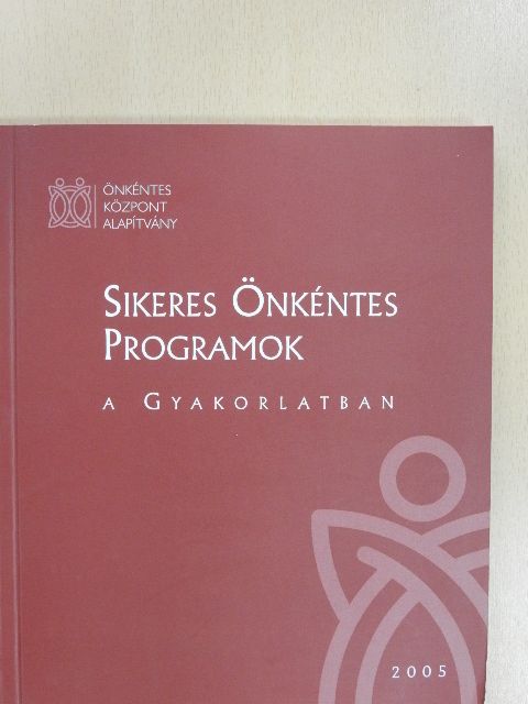 Sikeres önkéntes programok a gyakorlatban [antikvár]