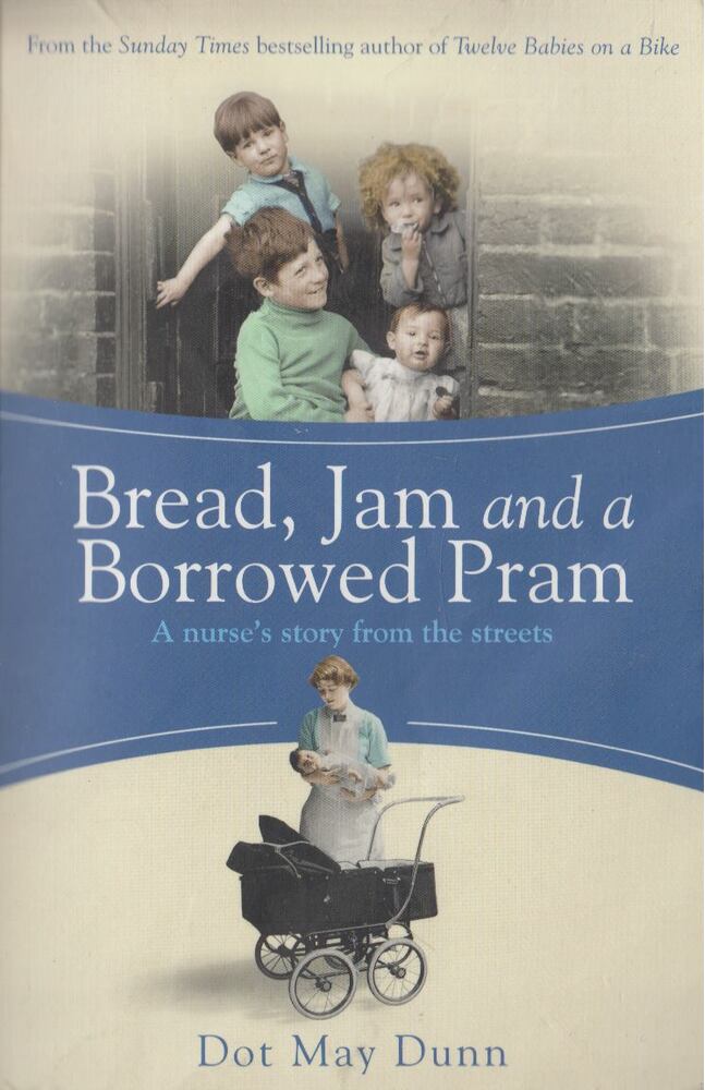 Dot May Dunn - Bread, Jam and a Borrowed Pram [antikvár]