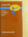 Colette - Eifersucht/La Vagabonde/Die Fessel/Mitsou [antikvár]