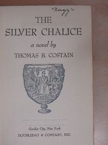 Thomas B. Costain - The Silver Chalice [antikvár]