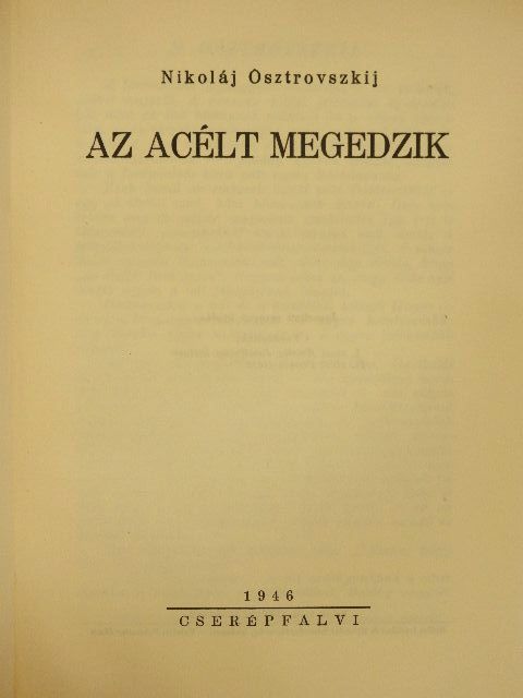Nikoláj Osztrovszkij - Az acélt megedzik [antikvár]