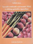Apáti Ferenc - Termelői értékesítő szervezetek (TÉSZ) a zöldség-gyümölcs ágazatban [antikvár]
