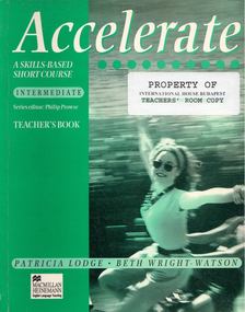 Patricia Lodge, Beth Wright-Watson - Accelerate Intermediate Teacher's Book [antikvár]
