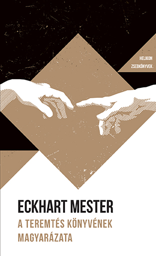 Eckhart mester - A Teremtés könyvének magyarázata