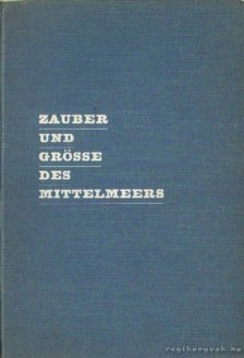 Pinner, Erna - Zauber und Größe des Mittelmeers [antikvár]