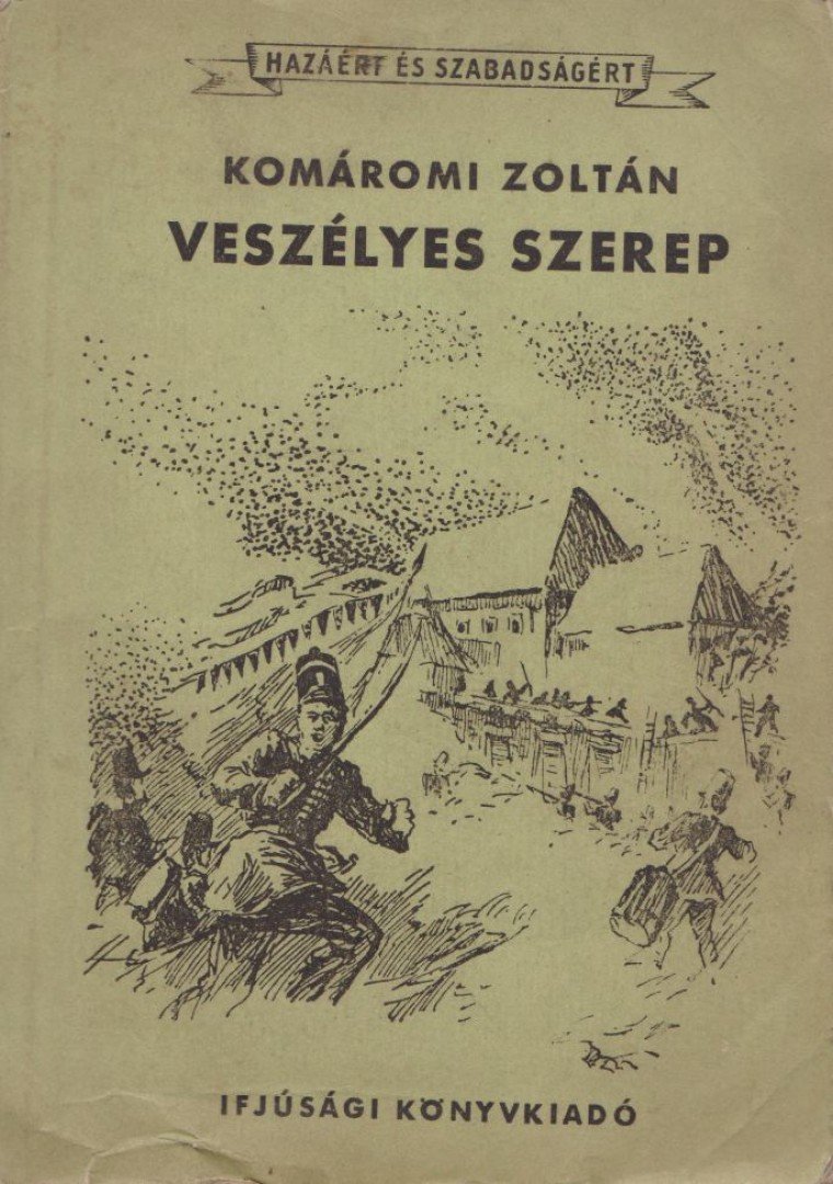 Komáromi Zoltán - Veszélyes szerep [antikvár]